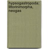 Hypsogastropoda: Littorinimorpha, Neogas door Books Llc