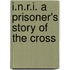 I.N.R.I. A prisoner's Story of the Cross