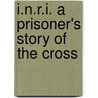 I.N.R.I. A prisoner's Story of the Cross door Peter Rosegger