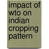 Impact Of Wto On Indian Cropping Pattern door Mahesha M
