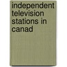 Independent Television Stations in Canad door Books Llc
