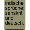 Indische Sprüche: Sanskrit und Deutsch. door Otto Von Böhtlingk