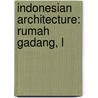 Indonesian Architecture: Rumah Gadang, L by Books Llc