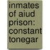 Inmates of Aiud Prison: Constant Tonegar