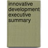 Innovative Development Executive Summary door Robert S. Leonard