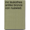 Ino Leukothea Antike Bronze von Nuewied. door Friedrich Wilhelm Ritschl
