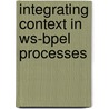 Integrating Context In Ws-bpel Processes door Rodion Hagin