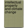 Intellectual Property and Climate Change door Matthew Rimmer