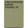Intercontinental Ballistic Missiles: Int door Books Llc