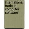 International Trade in Computer Software door Harold W. Furchtgott-Roth