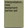 Interpretation, New Testament Series Set door Westminster John Knox Press