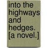 Into the Highways and Hedges. [A novel.] by F.F. Montrežsor