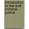 Introduction to Law and Criminal Justice by Joanne M. Malatesta