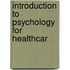 Introduction to Psychology for Healthcar