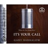 It's Your Call: What Are You Doing Here? door Gary Barkalow