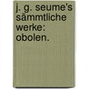 J. G. Seume's sämmtliche Werke: Obolen. door Johann Gottfried Seume