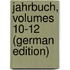Jahrbuch, Volumes 10-12 (German Edition)