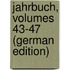 Jahrbuch, Volumes 43-47 (German Edition)