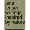 Jens Jensen: Writings Inspired by Nature door William H. Tishler