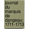 Journal Du Marquis De Dangeau: 1711-1713 door Philippe Courcillon De Dangeau