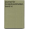 Journal Für Kinderkrankheiten, Band Vi. by Unknown