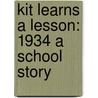 Kit Learns A Lesson: 1934 A School Story door Valerie Tripp