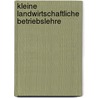 Kleine Landwirtschaftliche Betriebslehre by Friedrich Aereboe