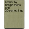 Kosher by Design Teens and 20-Somethings door Susie Fishbein