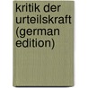 Kritik der Urteilskraft (German Edition) door Immanual Kant