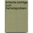 Kritische Beiträge zum Freiheitsproblem