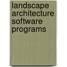 Landscape Architecture Software Programs door Henry Tsai