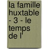 La Famille Huxtable - 3 - Le Temps de L' door Mary Balogh