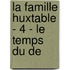 La Famille Huxtable - 4 - Le Temps Du de