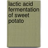 Lactic Acid Fermentation of Sweet Potato by Ramesh C. Ray