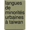 Langues de minorités urbaines à Taiwan door François De Sulauze