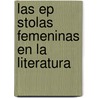 Las Ep Stolas Femeninas En La Literatura door Jos Mario Horcas Villarreal