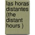 Las Horas Distantes (the Distant Hours )