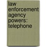 Law Enforcement Agency Powers: Telephone door Books Llc