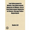 Law Enforcement in Illinois: Law Enforce door Books Llc