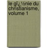 Le Gï¿½Nie Du Christianisme, Volume 1 door Fran�Ois-Ren� Chateaubriand