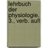 Lehrbuch Der Physiologie. 3., Verb. Aufl