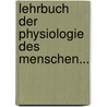 Lehrbuch der Physiologie des Menschen... by Wilhelm Wundt