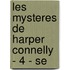 Les Mysteres de Harper Connelly - 4 - Se
