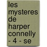 Les Mysteres de Harper Connelly - 4 - Se door Charlaine Harris