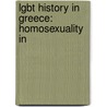 Lgbt History in Greece: Homosexuality In door Books Llc