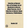 Liberties of Dorset: Isle of Portland, L door Books Llc