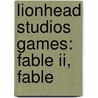 Lionhead Studios Games: Fable Ii, Fable door Books Llc