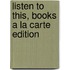 Listen to This, Books a la Carte Edition