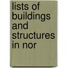 Lists of Buildings and Structures in Nor by Books Llc