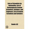 Lists of Scientists by Nationality: List door Books Llc
